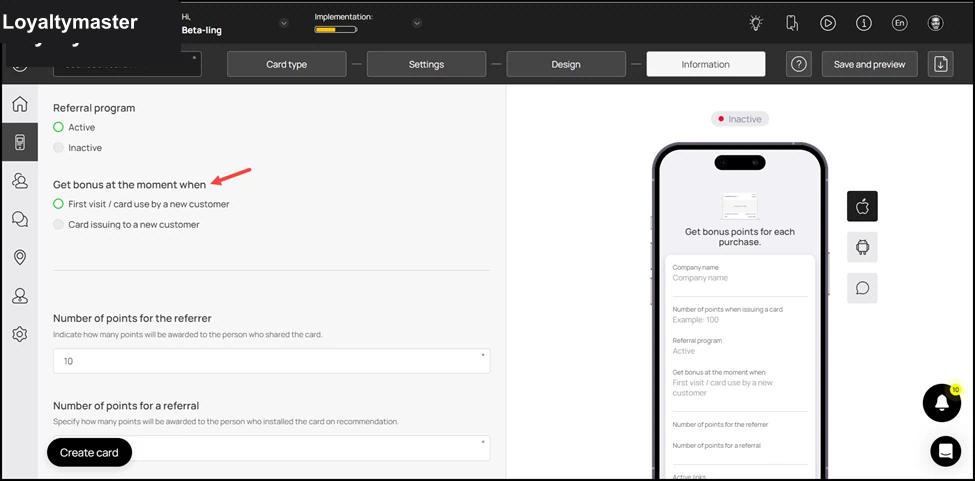 How to Create a Reward Card: Define when the bonus is issued to a customer from the options available under the Get bonus at the moment when heading.