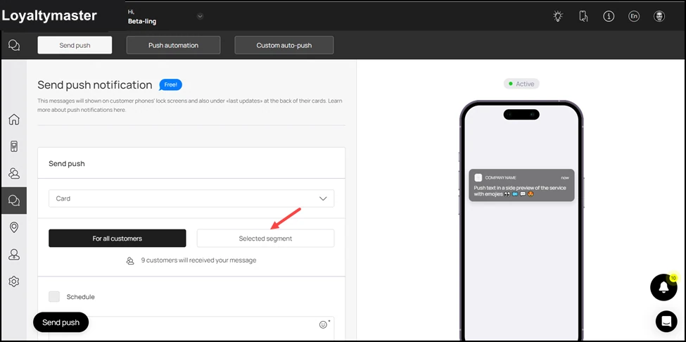 Marketing Push: However, if you want to send push notifications to selective customers, click the Selected Segment button.