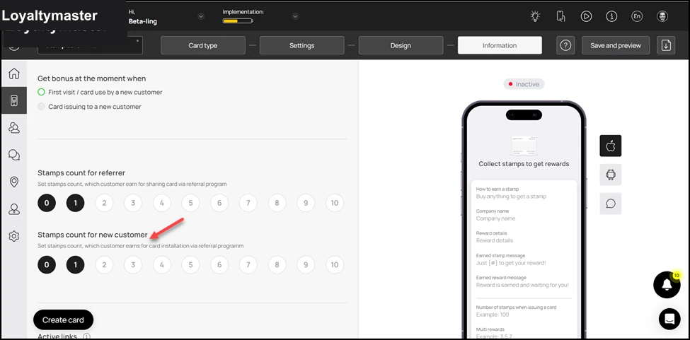How to Create a Stamp Card: Similarly, choose the number of stamps a new customer earns upon registering via the referral program using the count icons under the Stamps count for new customer heading.