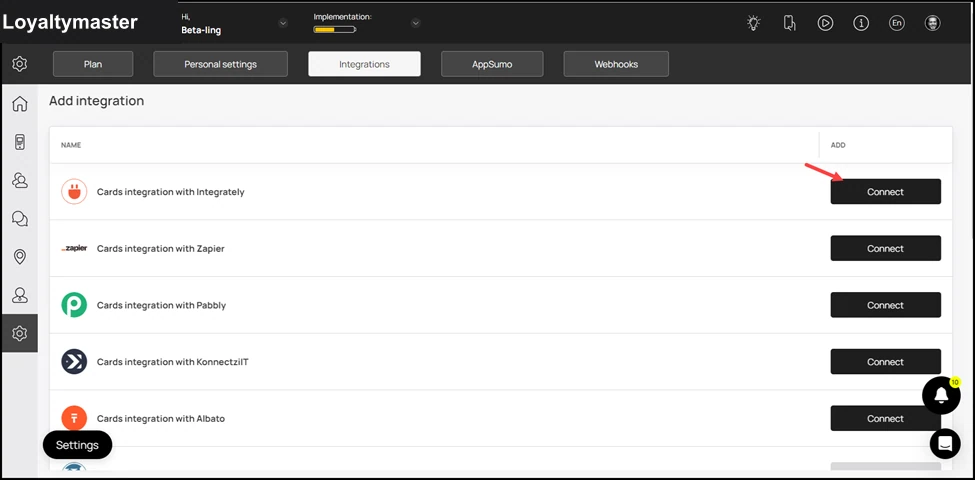 Integrations: Next up is the Add Integration section. Here, you can integrate Loyaltymaster with a wide range of supported platforms. To integrate, simply click the Connect button from the resp