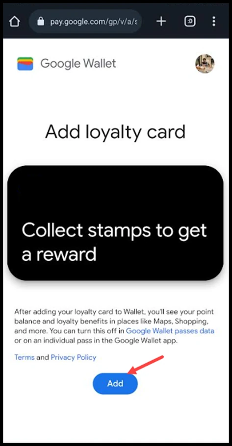 Install a Loyalty Card on Android: This loads the card in Google Wallet. To add the card to wallet, click the Add button.