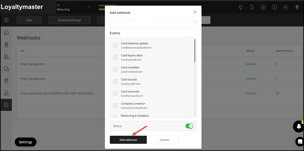 Webhooks: Once the required selections are made, click the Add Webhook button. This adds the webhook and displays it in the Webhooks list.